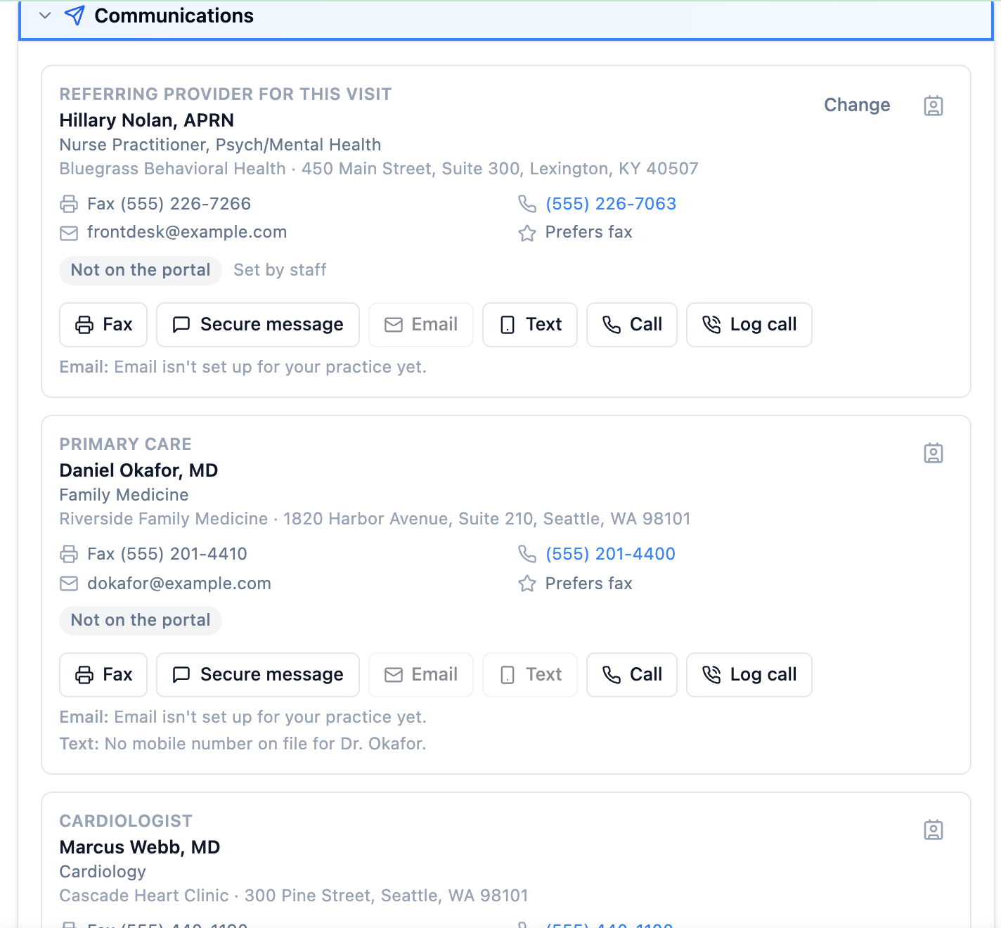 The open Communications section of a visit. The first card, Referring provider for this visit, shows Hillary Nolan, APRN, Nurse Practitioner, Psych/Mental Health, Bluegrass Behavioral Health with its address, Fax (555) 226-7266, a clickable phone number, frontdesk@example.com, Prefers fax, Not on the portal and Set by staff, a Change link, and Fax, Secure message, Email (greyed out), Text, Call and Log call buttons, with the note Email: Email isn't set up for your practice yet. The second card, Primary care, shows Daniel Okafor, MD with the same buttons and the notes Email isn't set up for your practice yet and Text: No mobile number on file for Dr. Okafor. A third card for Cardiologist Marcus Webb, MD begins below