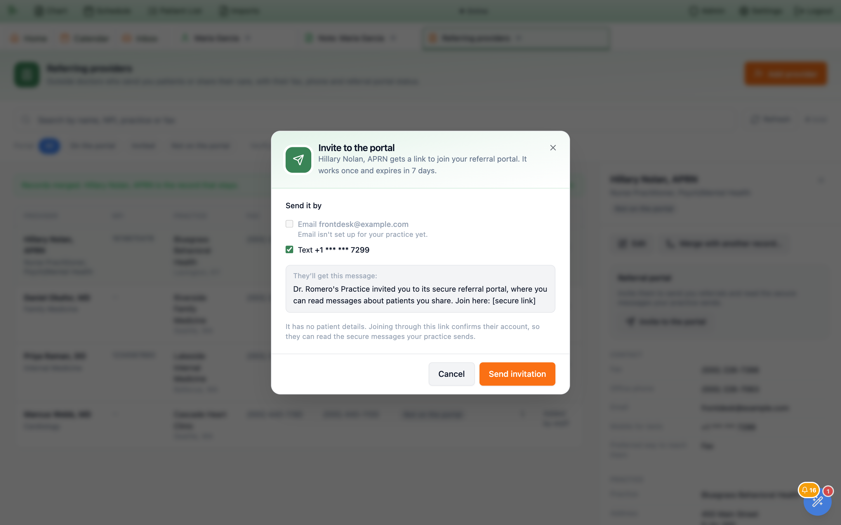 The Invite to the portal window: Hillary Nolan, APRN gets a link to join your referral portal. It works once and expires in 7 days. Under Send it by, Email frontdesk@example.com is greyed out with Email isn't set up for your practice yet, and Text +1 *** *** 7299 is ticked. They'll get this message: Dr. Romero's Practice invited you to its secure referral portal, where you can read messages about patients you share. Join here: [secure link]. Below: It has no patient details. Joining through this link confirms their account, so they can read the secure messages your practice sends. Cancel and Send invitation buttons