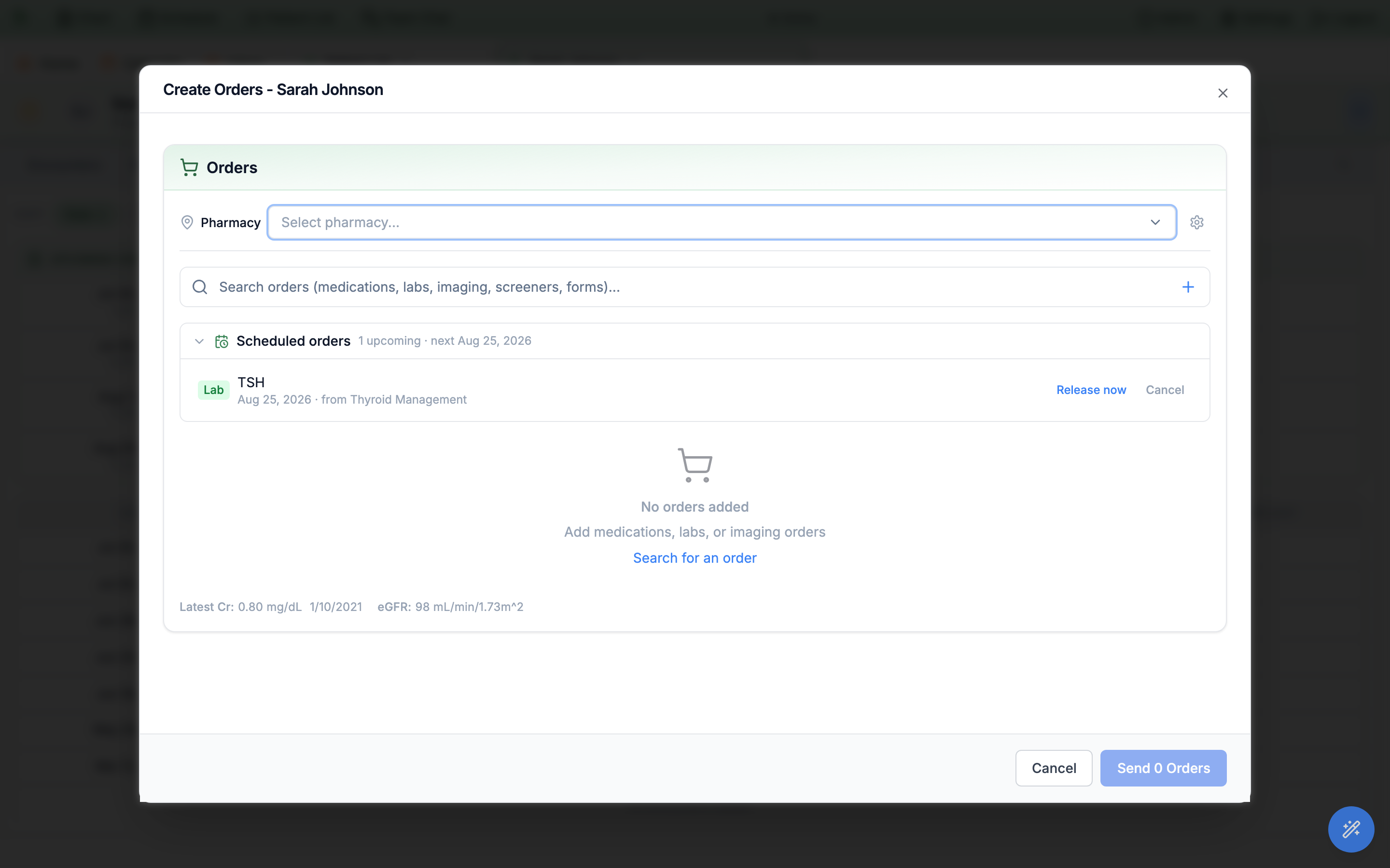The Create Orders dialog for Sarah Johnson with a Scheduled orders panel reading 1 upcoming · next Aug 25, 2026, listing a Lab TSH scheduled for Aug 25, 2026 from Thyroid Management with Release now and Cancel actions, above an empty order cart and a Latest Cr and eGFR readout
